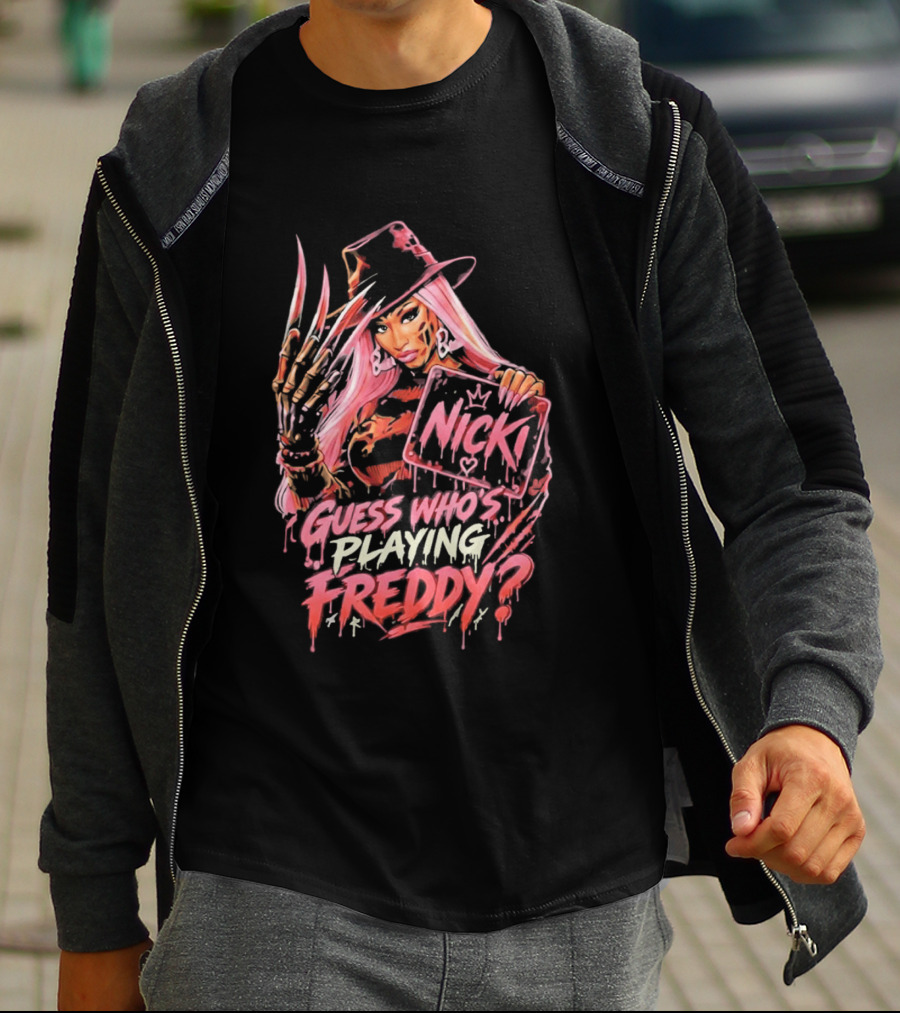 Nicki Guess Who's Playing Freddy T-Shirt