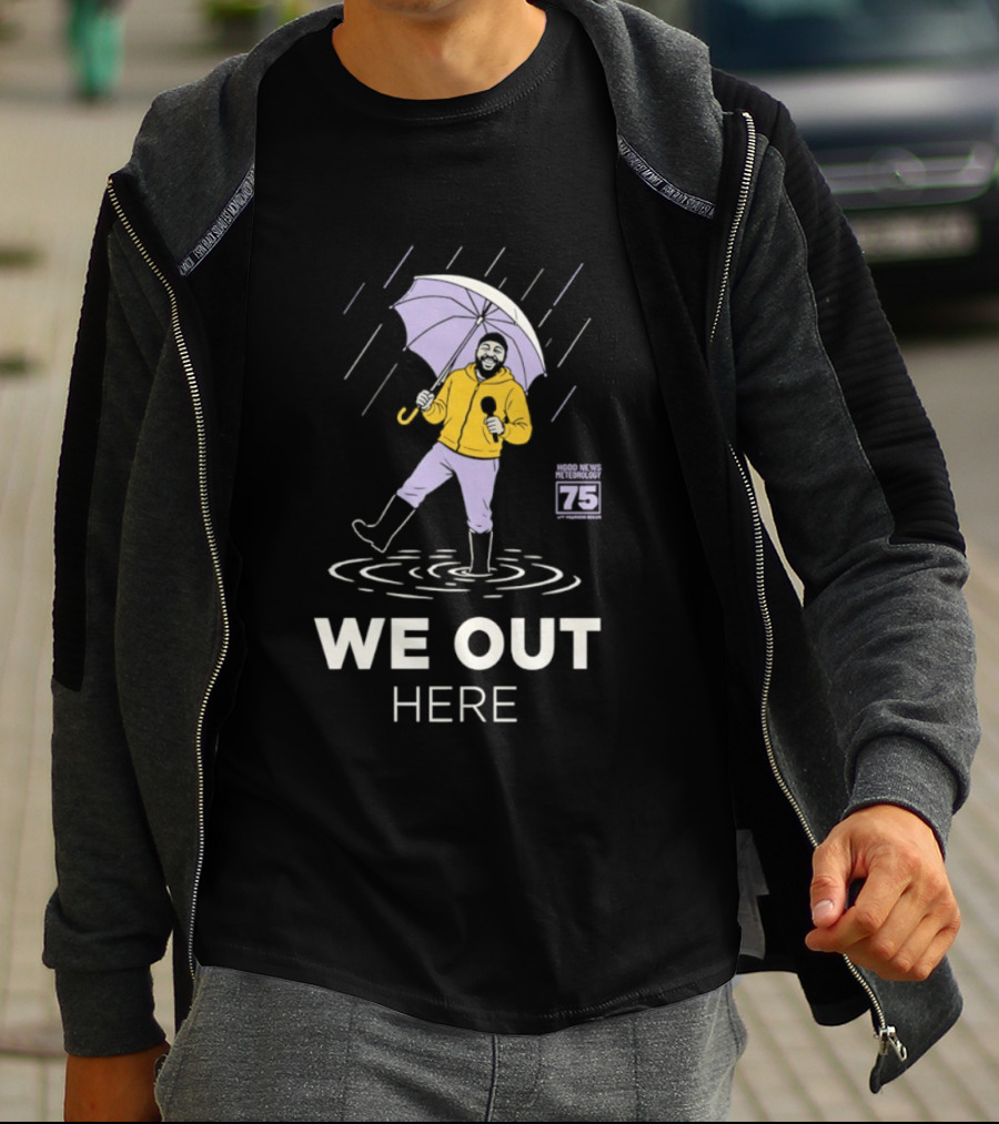 Hood News 75 We Out Here In The Rain Umbrella T-Shirt