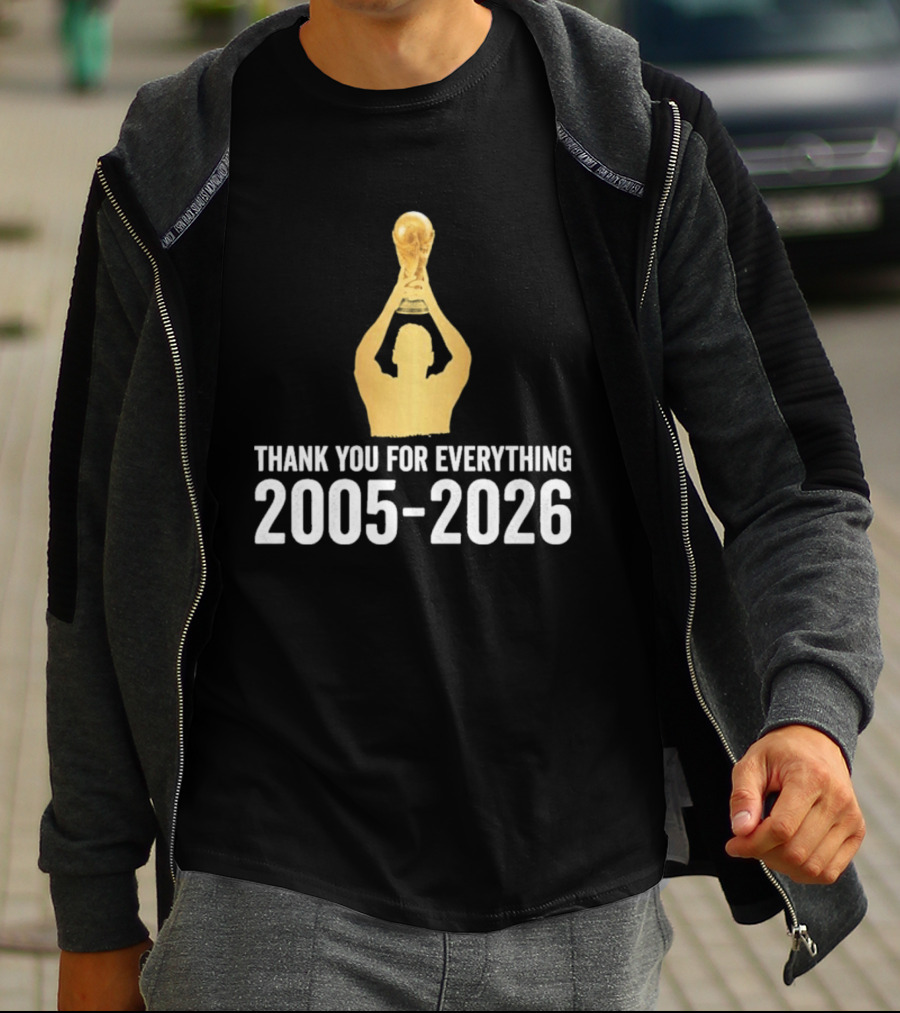Thank You For Everything Messi 2005 2026 T-Shirt