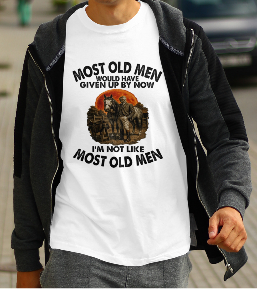 Most Old Men Would Have Given Up By Now I'm Not Like Most Old Men Equestrian Horse Rider Vintage Sunset T-Shirt