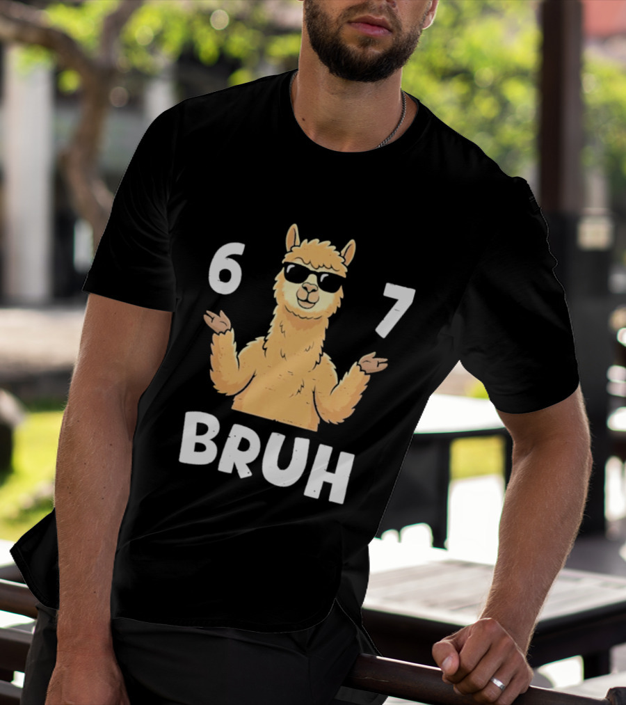 6 7 Bruh Llama Sunglasses Shrug T-Shirt