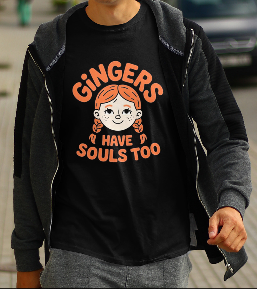 Gingers Have Souls Too Redhead T-Shirt