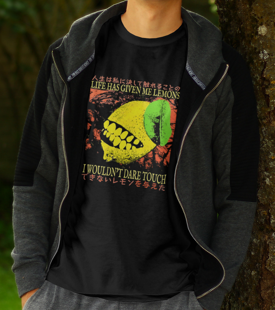 Life Has Given Me Lemons I Wouldn't Dare Touch T-Shirt