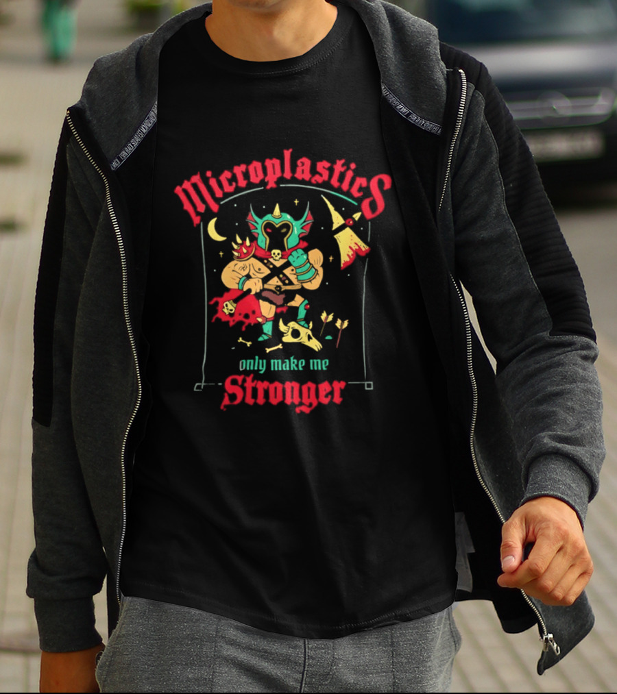 Microplastics Only Make Me Stronger Warrior Theme Skull And Axe T-Shirt