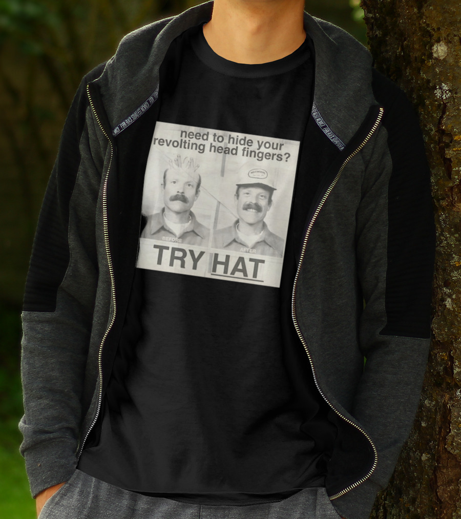 Need To Hide Your Revolting Head Fingers Try Hat Before After No Fingers T-Shirt