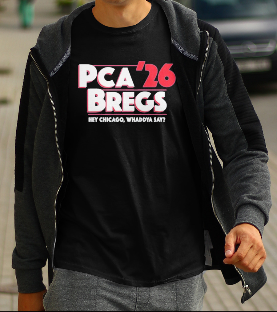 PCA Bregs '26 Hey Chicago Whaddya Say T-Shirt