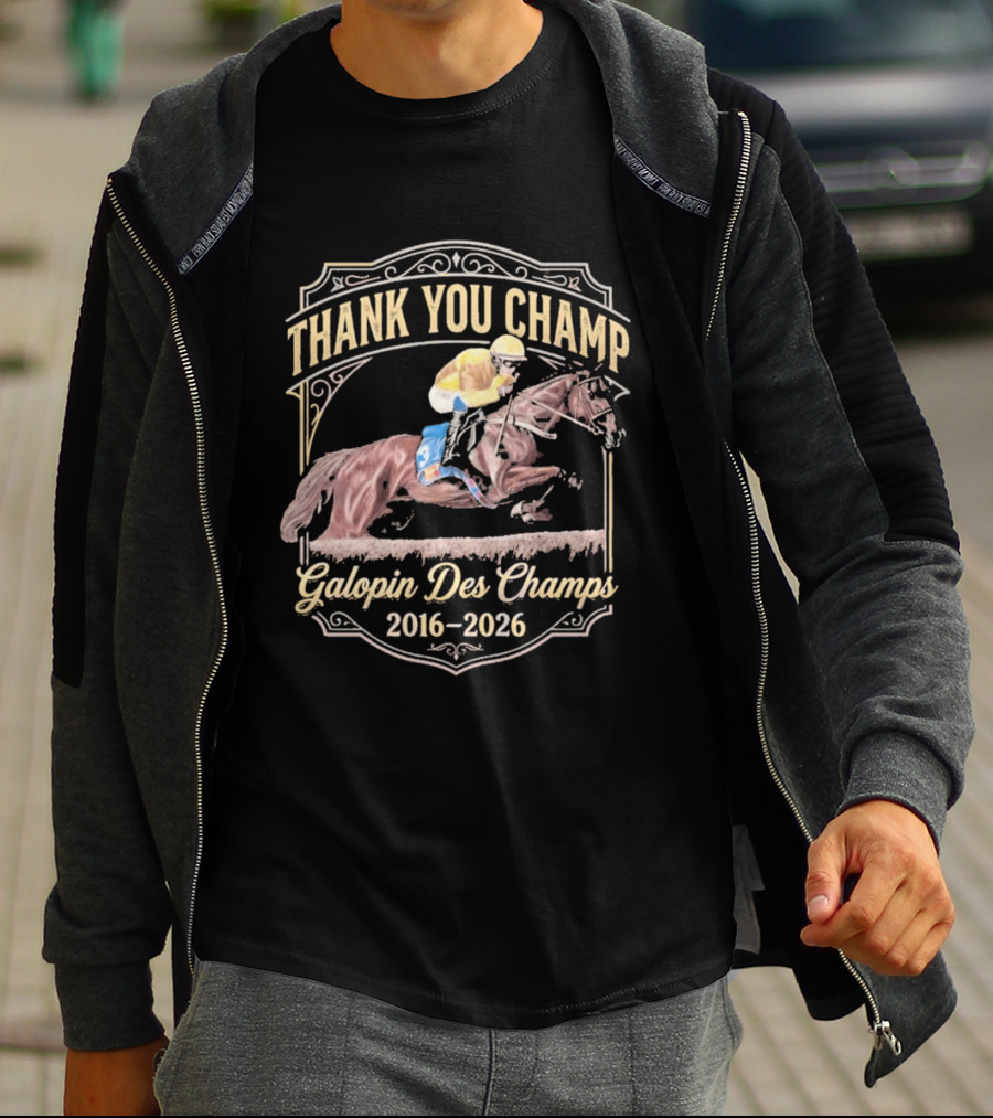 Thank You Champ Galopin Des Champs 2016 2026 T-Shirt