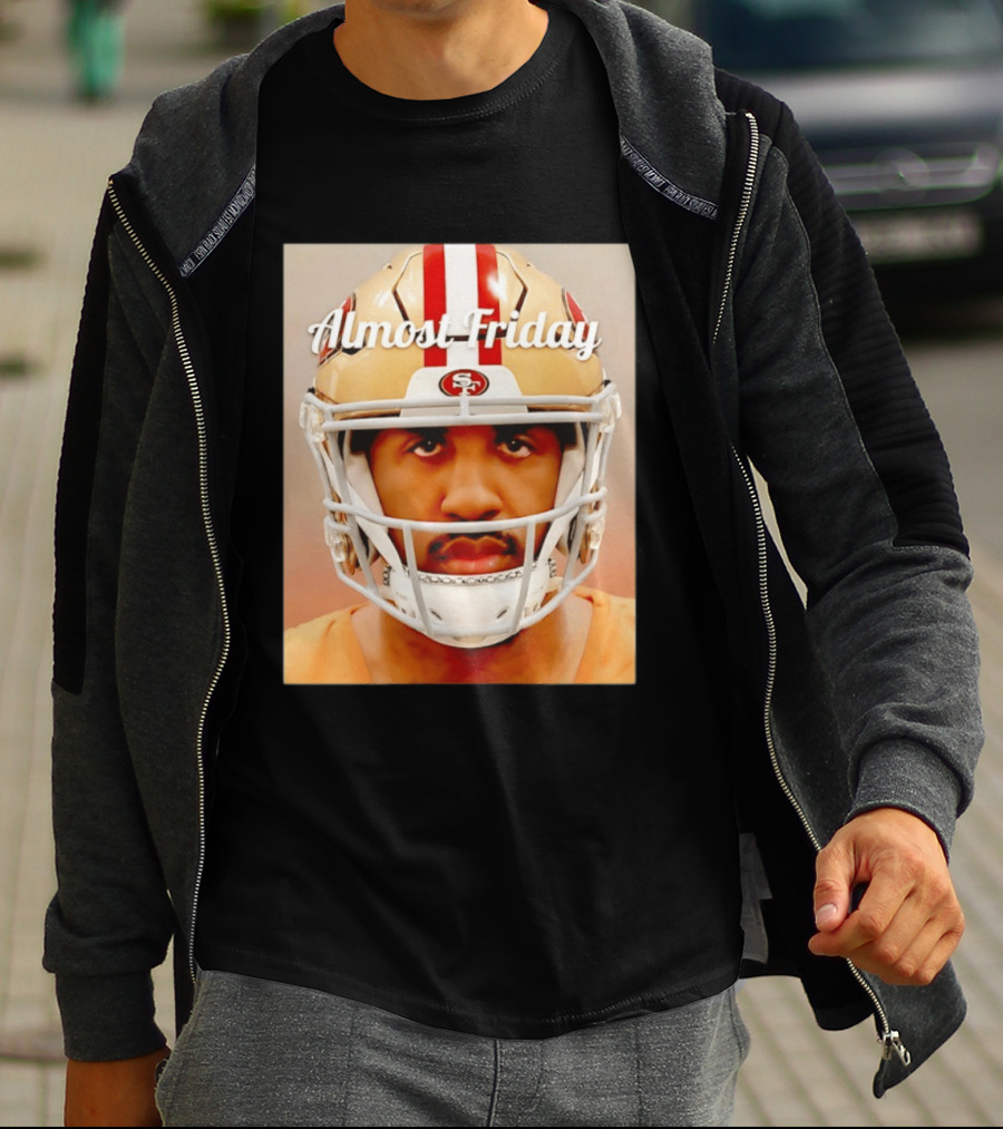 Almost Friday San Francisco 49ers Shot Football Helmet T-Shirt