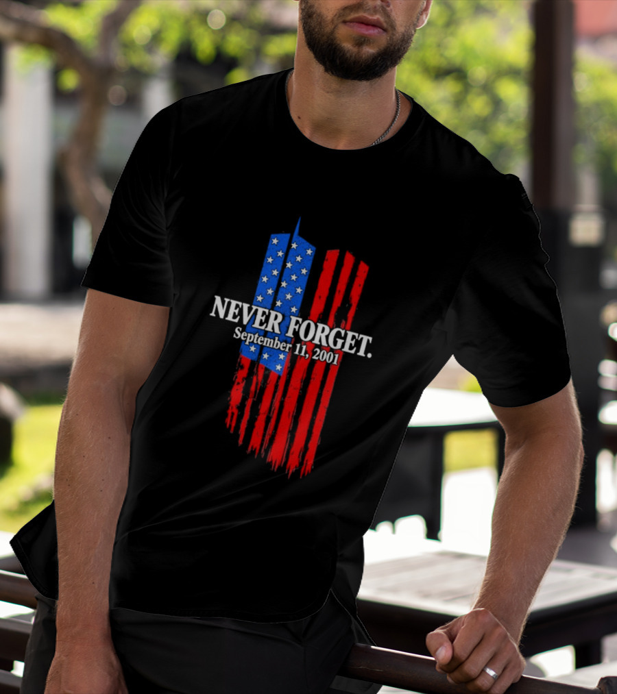 Never Forget September 11 2001 Memorial With American Flag Stars And Stripes Twin Towers T-Shirt