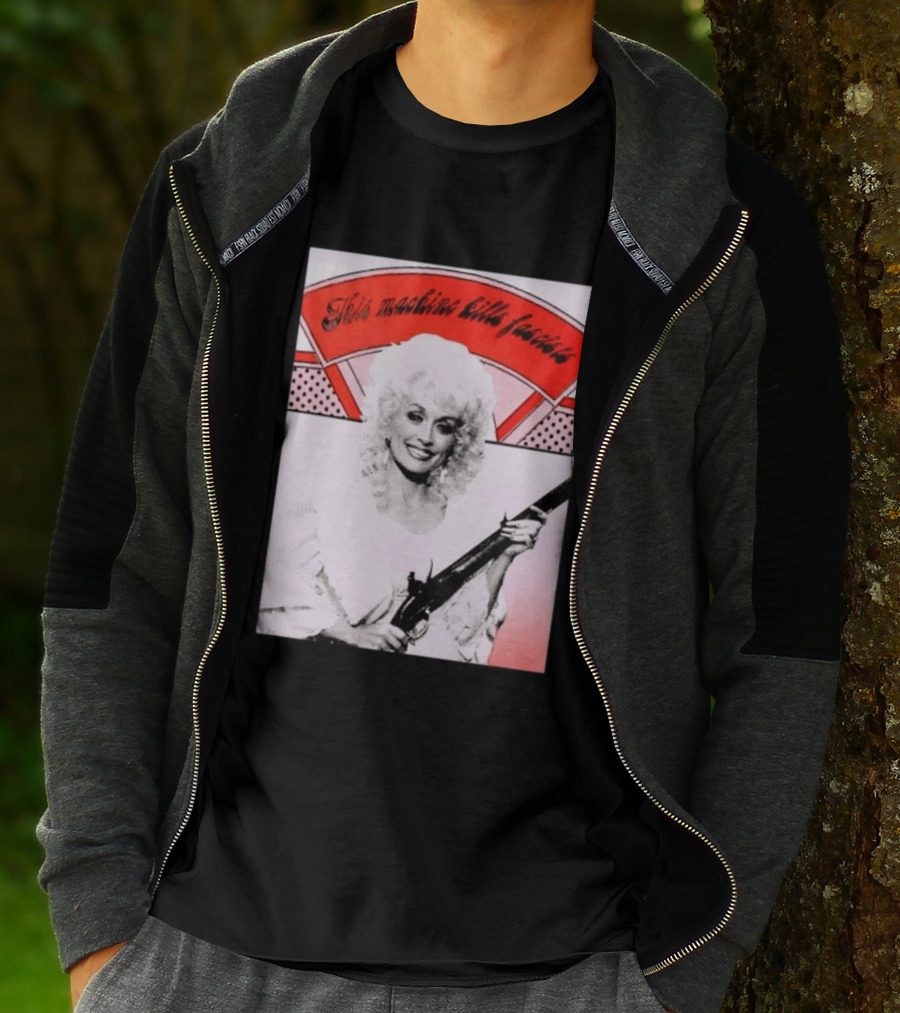 Nice Dolly Parton This Machine Kills Fascists T-Shirt