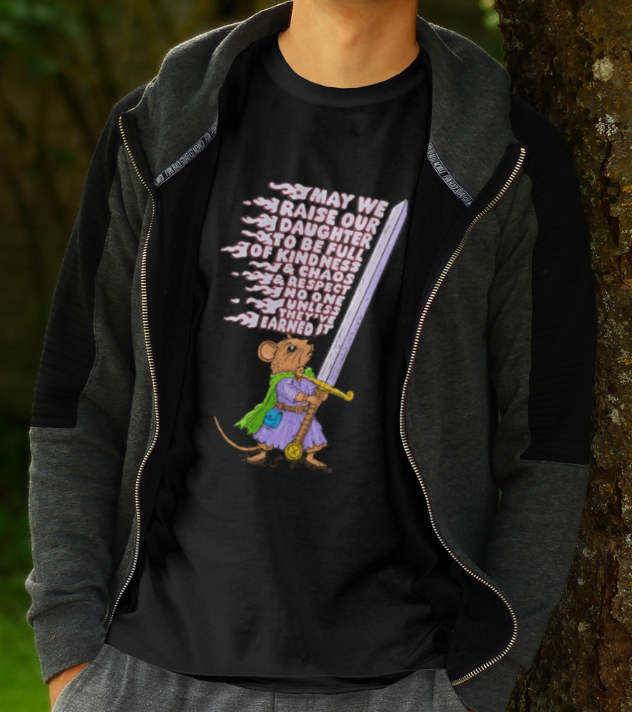 May We Raise Our Daughter To Be Full Of Kindness Chaos And Respect Sword Wielding Mouse T-Shirt