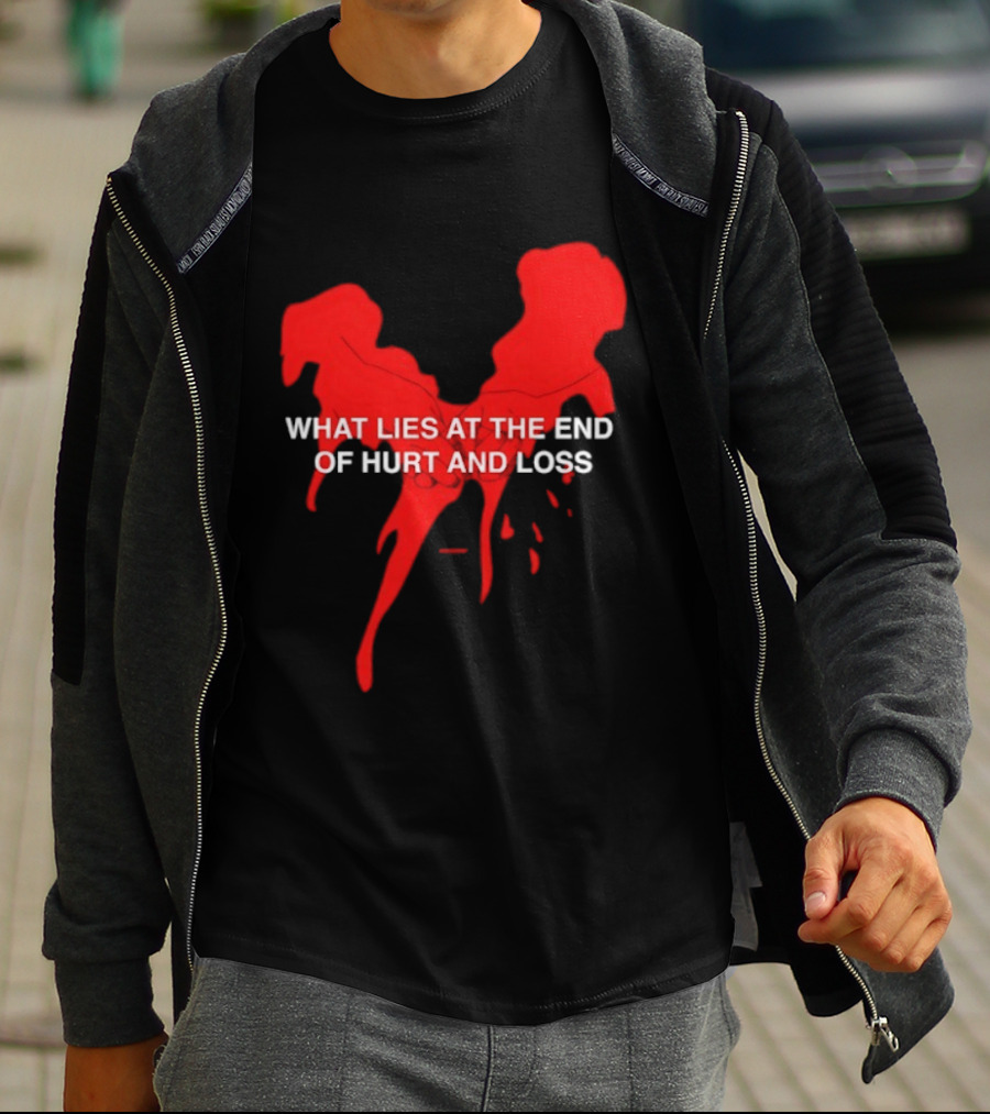 What Lies At The End Of Hurt And Loss Red Dripping Heart T-Shirt
