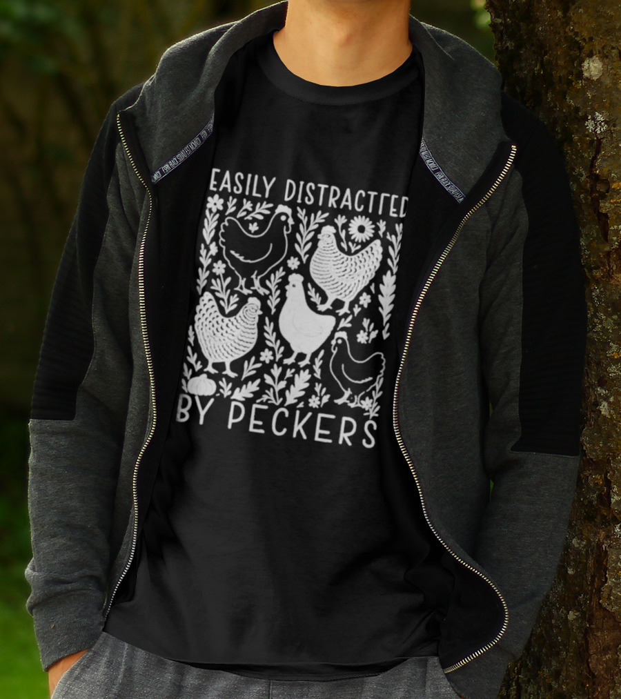 Easily Distracted By Peckers Chicken And Floral T-Shirt