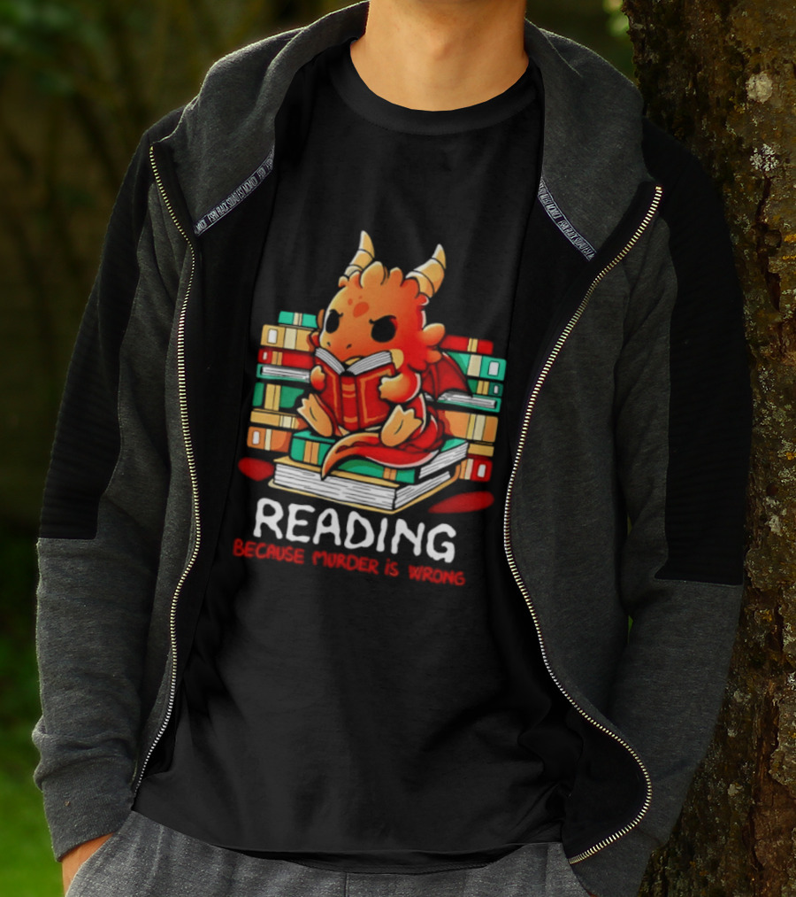 Reading Because Murder Is Wrong Cute Dragon With Books T-Shirt