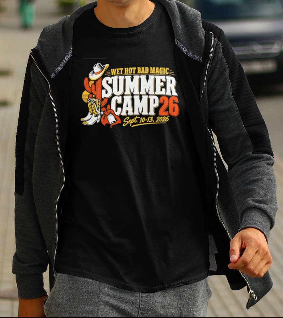 Wet Hot Bad Magic Summer Camp Sept 10 13 2026 Cowboy Hat Cactus Adventure T-Shirt