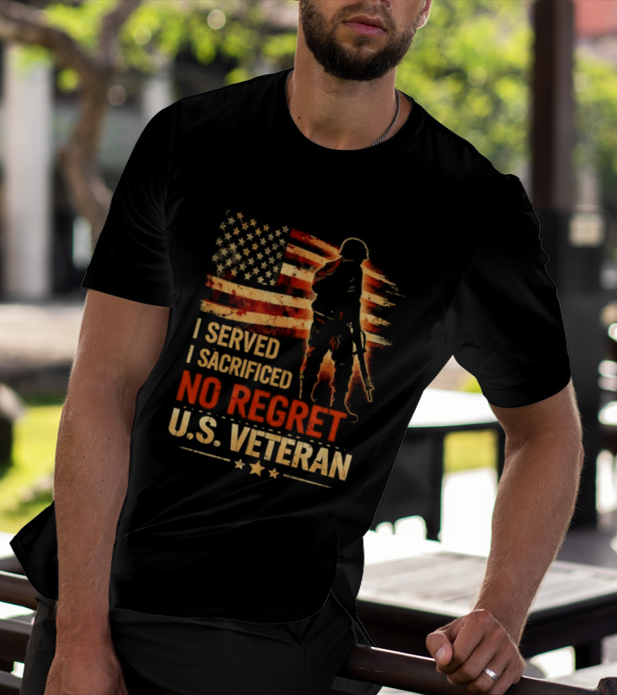 I Served I Sacrificed No Regret US Veteran Soldier American Flag T-Shirt