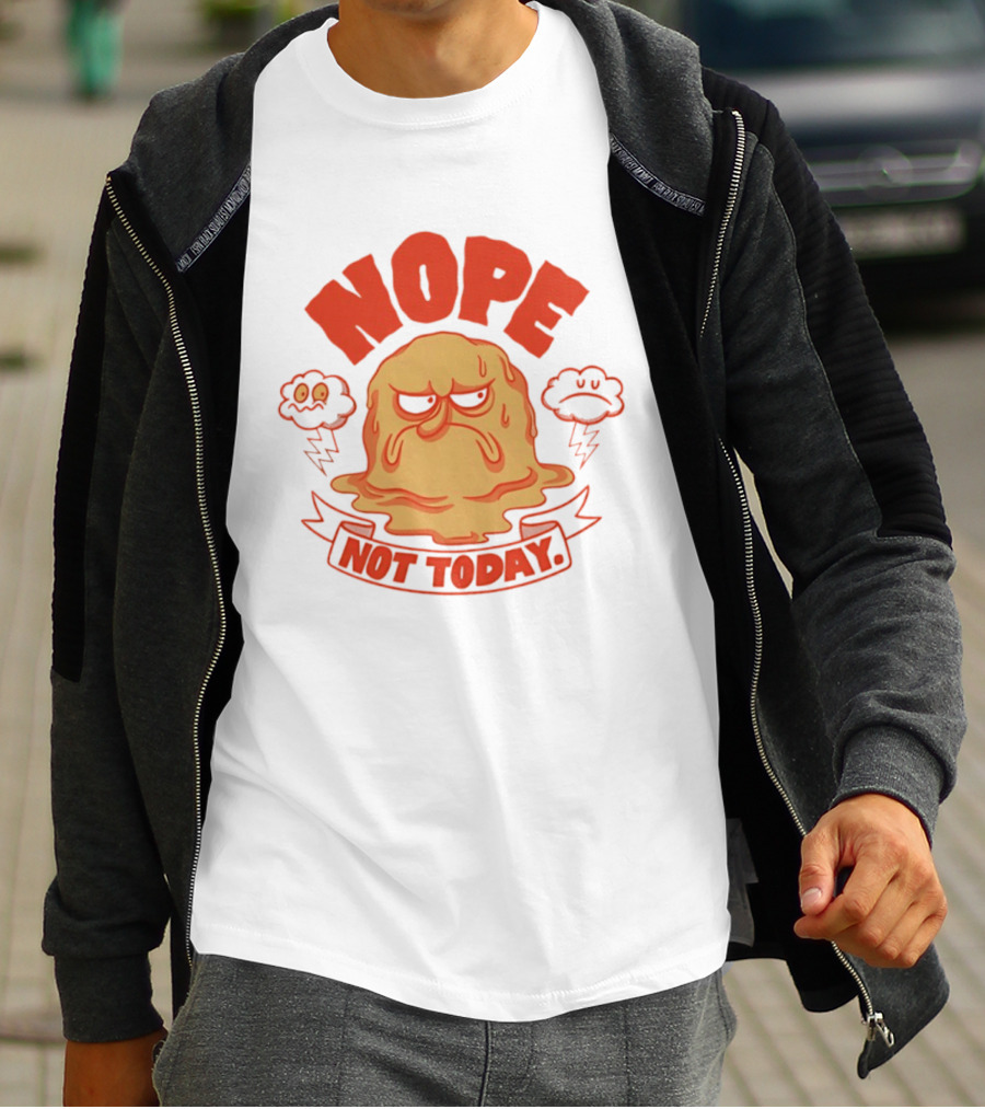 Grumpy Nope Not Today Mood With Sarcastic Melting Face And Angry Clouds T-Shirt