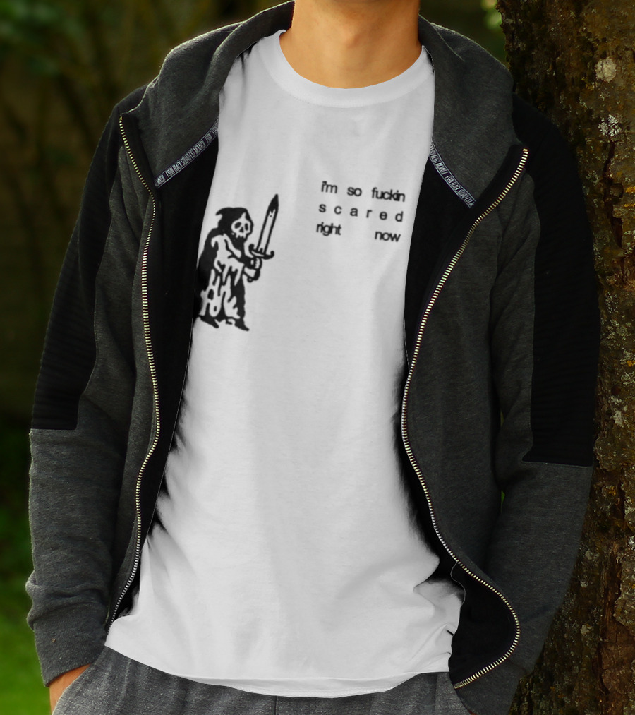 I'm So Fuckin Scared Right Now Grim Reaper With Sword T-Shirt