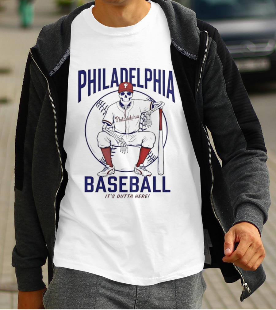 Philadelphia Baseball Skeleton It's Outta Here T-Shirt