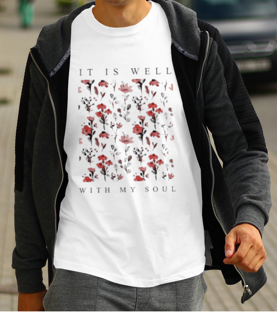 It Is Well With My Soul Red Floral Pattern Inspirational T-Shirt