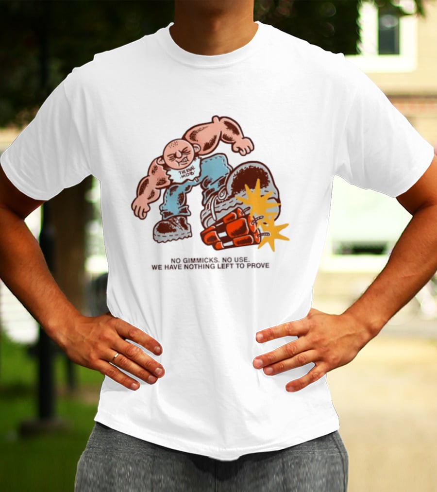 The Rival Mob No Gimmicks No Use We Have Nothing Left To Prove Cartoon Figure Explosive Boot Kick T-Shirt