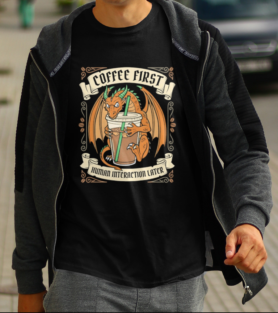 Coffee First Human Interaction Later Dragon Holding Iced Coffee T-Shirt