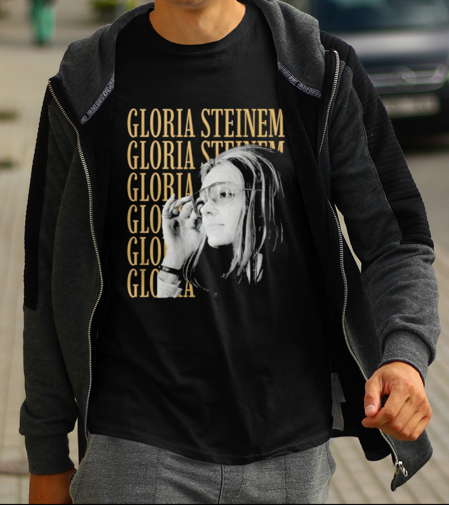 Gloria Steinem Women's Rights Activist Empowerment T-Shirt