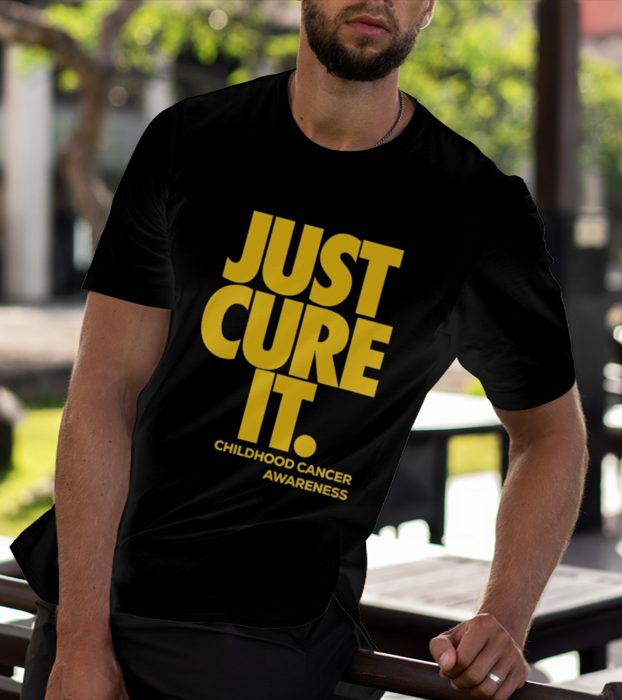 Just Cure It Childhood Cancer Awareness Fundraiser Campaign T-Shirt