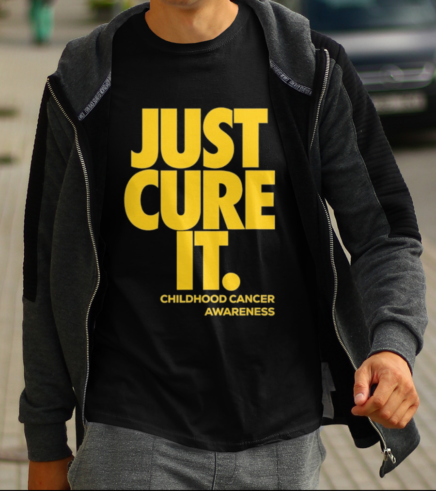 Just Cure It Childhood Cancer Awareness Fundraiser Campaign T-Shirt
