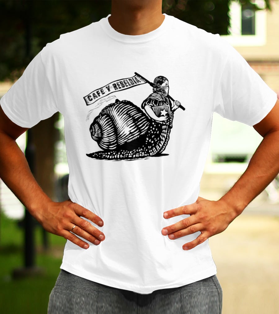 Cafe Y Rebeldia Zapatista Snail With Coffee And Revolutionary Banner T-Shirt