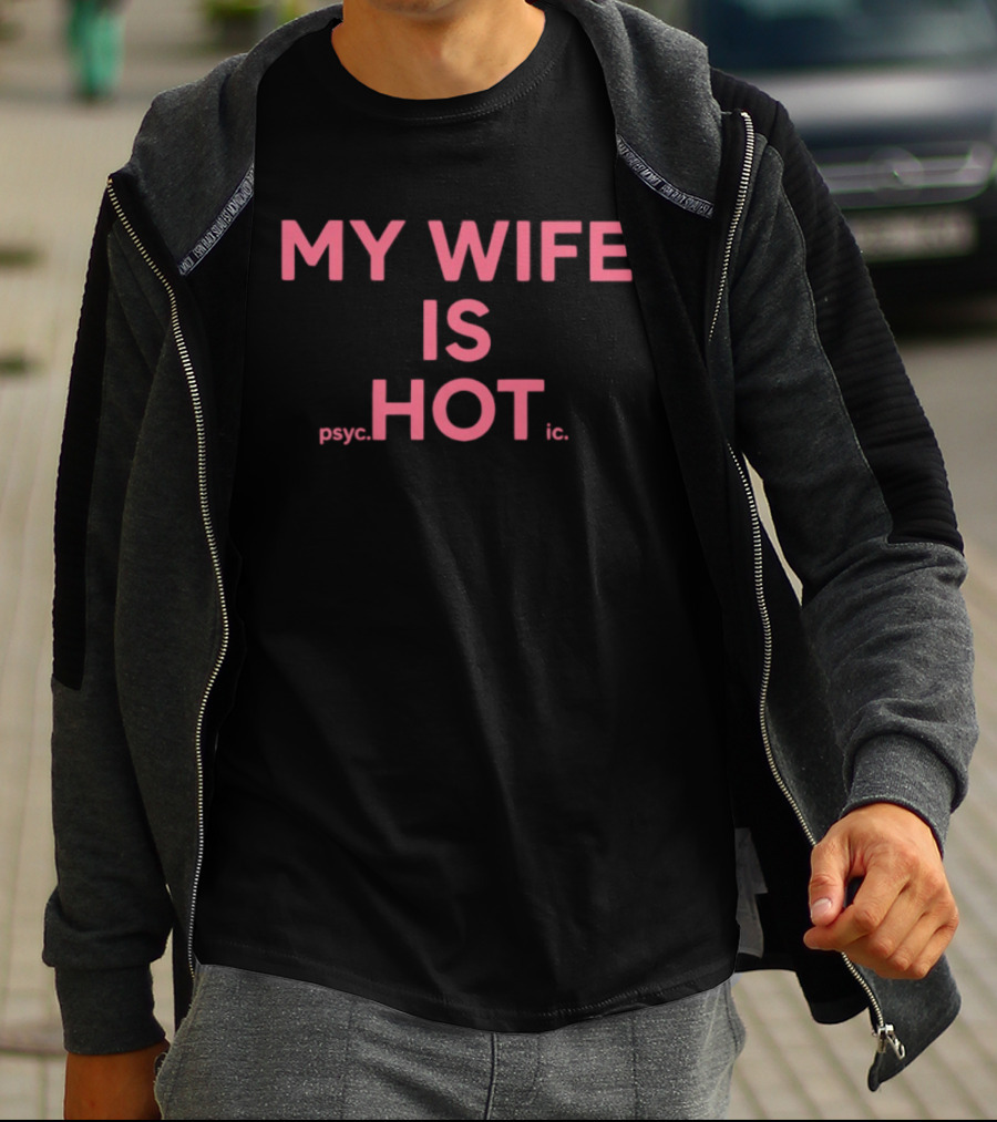 My Wife Is Psychic Hot T-Shirt