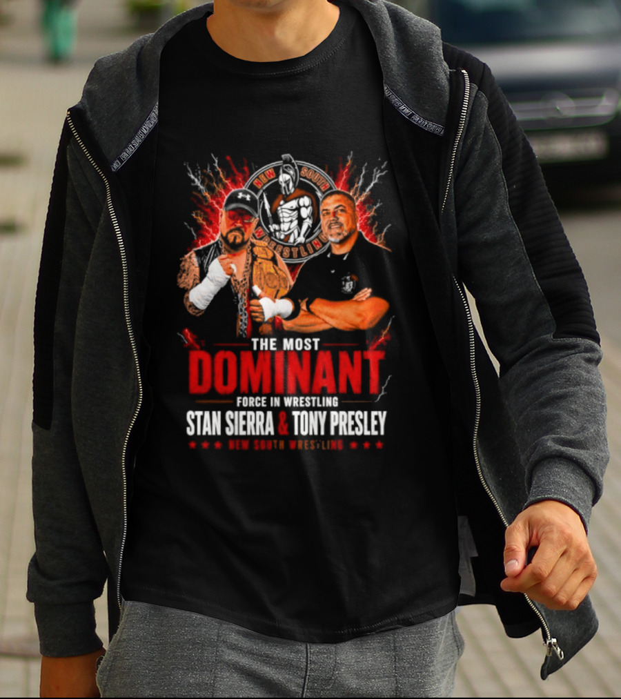 The Most Dominant Force In Wrestling Stan Sierra Tony Presley Nice New South Wrestling T-Shirt