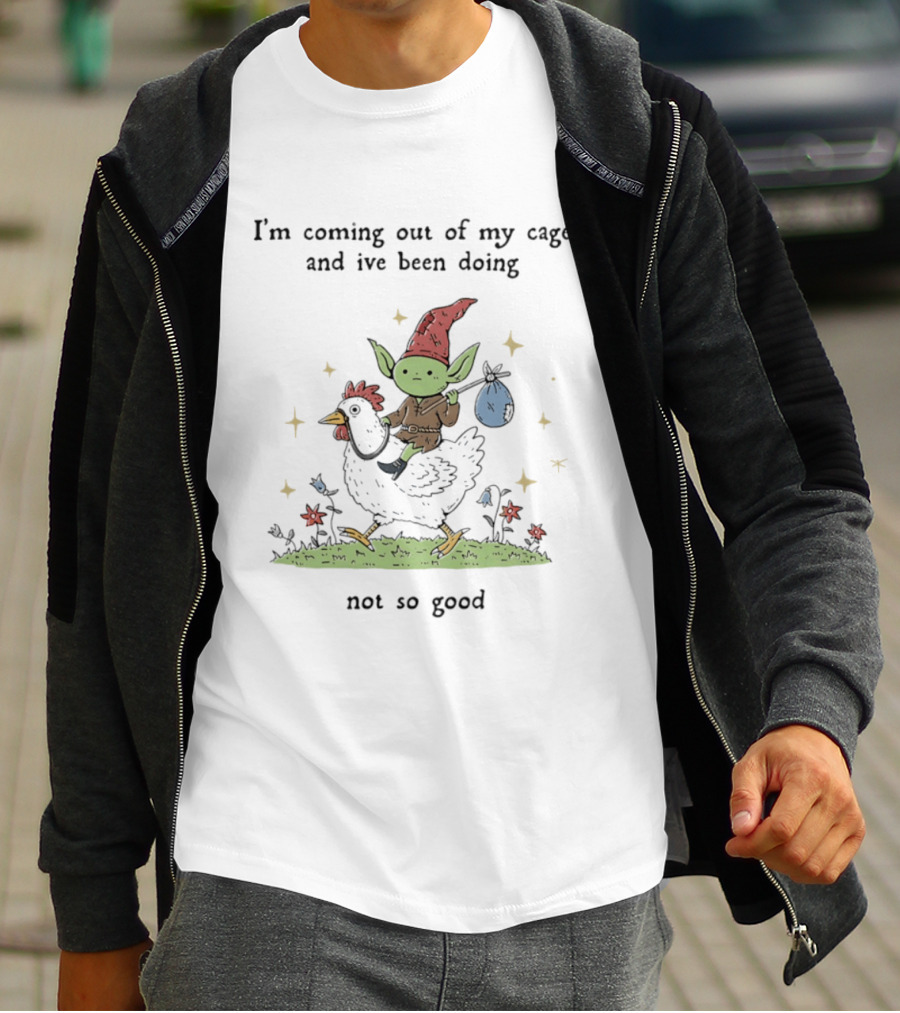I'm Coming Out Of My Cage And I've Been Doing Not So Good Goblin Riding Chicken T-Shirt