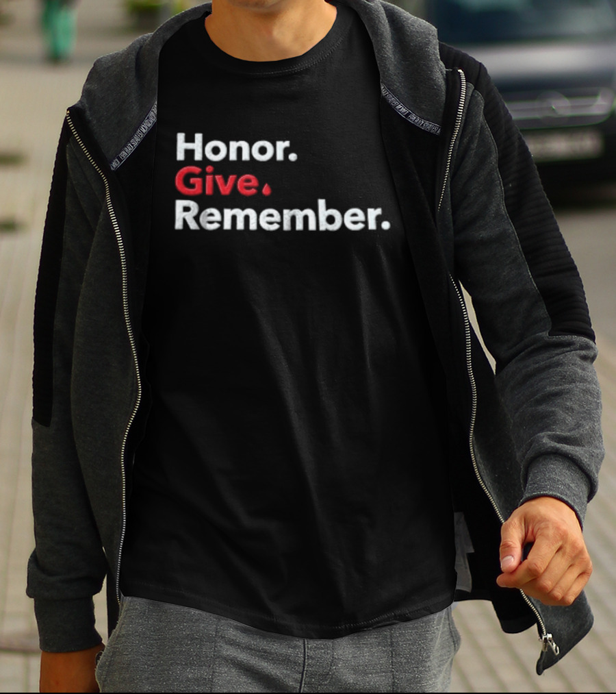 Honor Give Remember Blood Donation Awareness T-Shirt