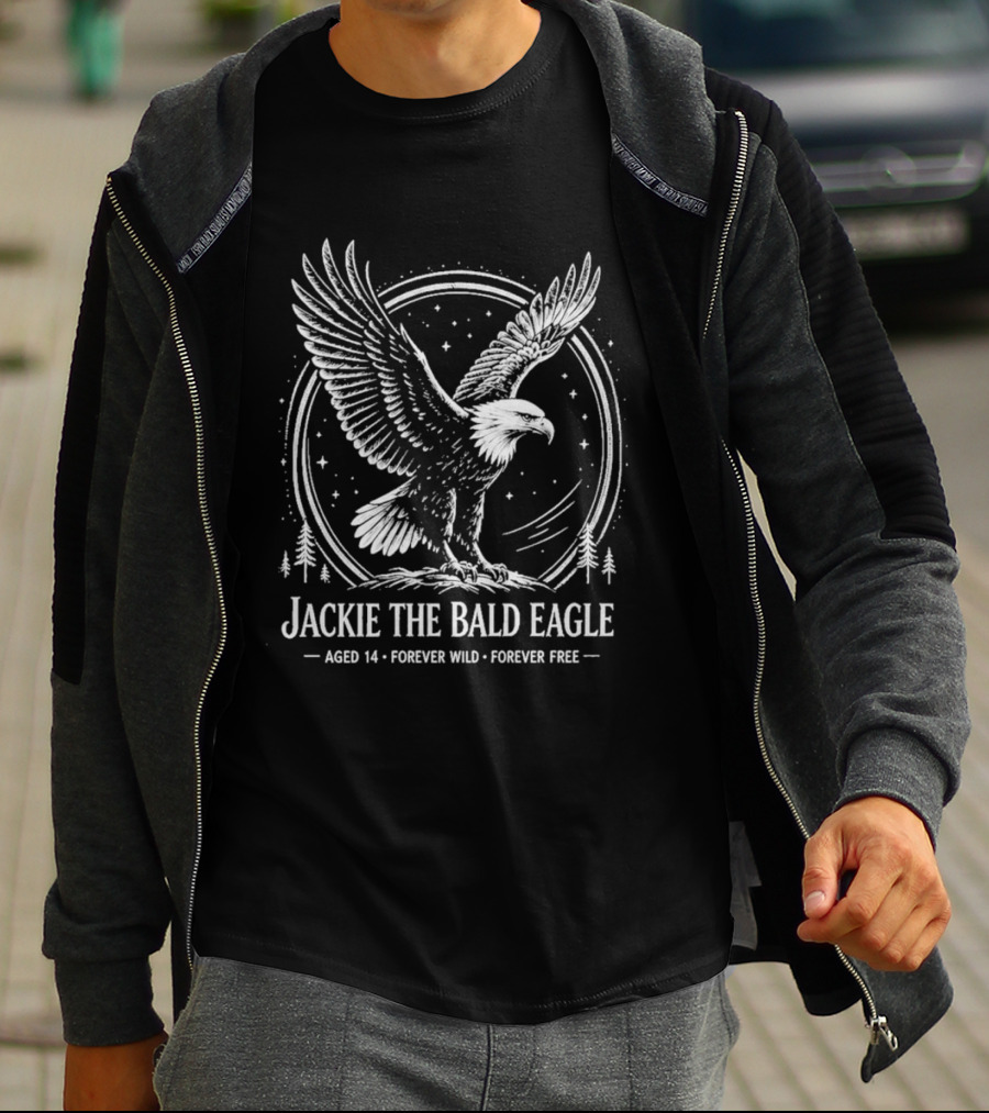 Jackie The Bald Eagle Aged 14 Forever Wild Forever Free T-Shirt