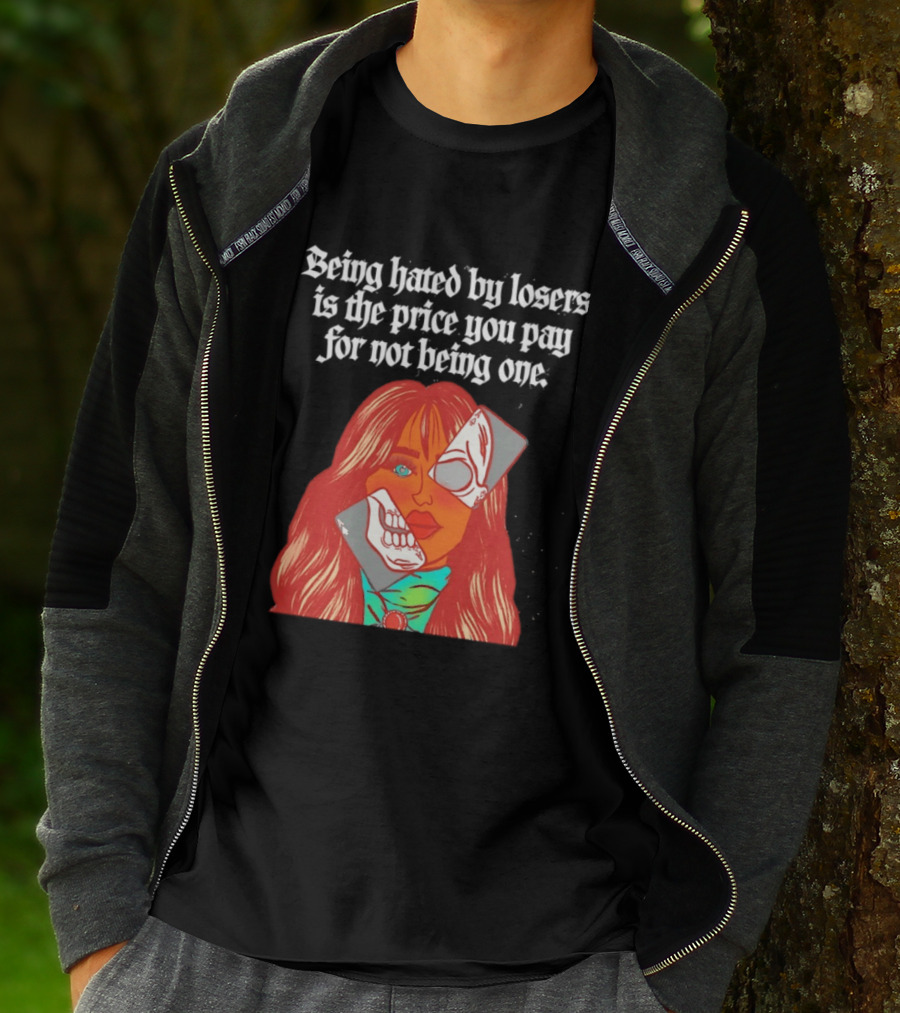 Being Hated By Losers Is The Price You Pay Masked Woman T-Shirt