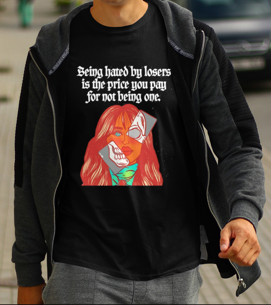 Being Hated By Losers Is The Price You Pay Masked Woman T-Shirt