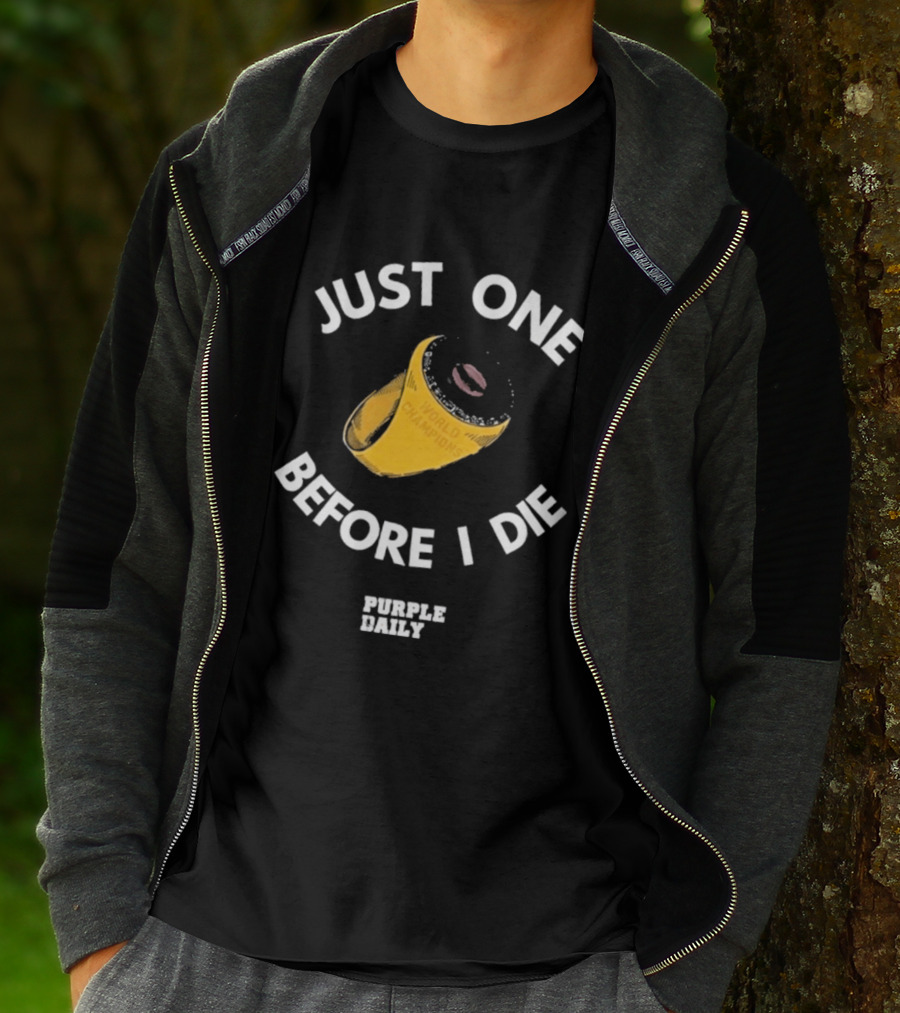 Just One Before I Die World Champions Ring Purple Daily T-Shirt