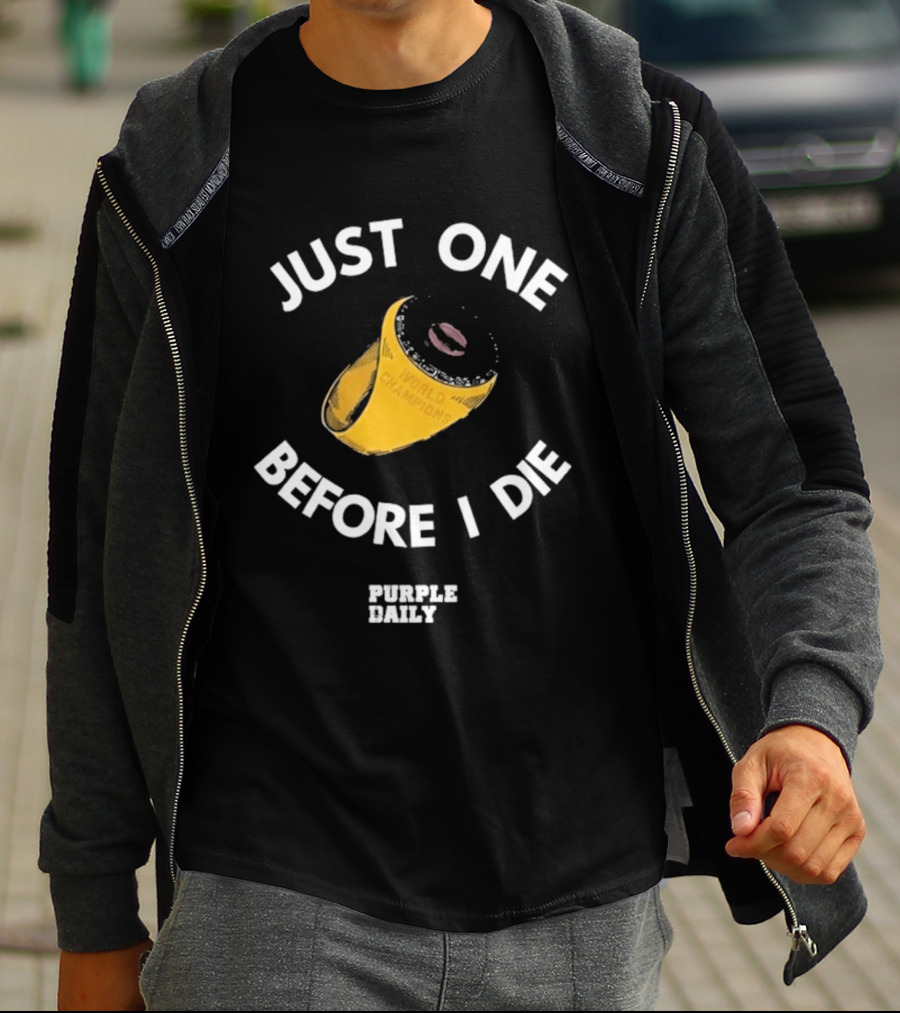 Just One Before I Die World Champions Ring Purple Daily T-Shirt
