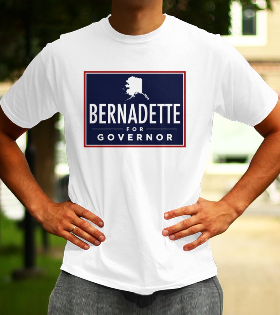 Bernadette For Governor 2026 Alaska Campaign T-Shirt