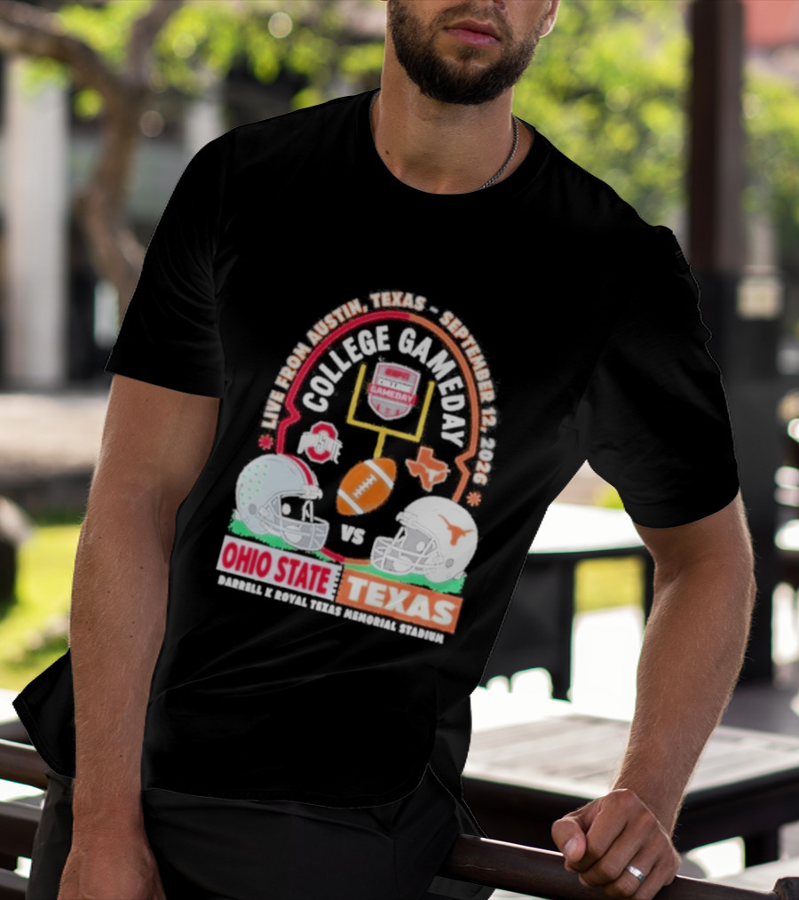 Live From Austin Texas College Gameday September 12 2026 Ohio State Vs Texas Longhorns T-Shirt