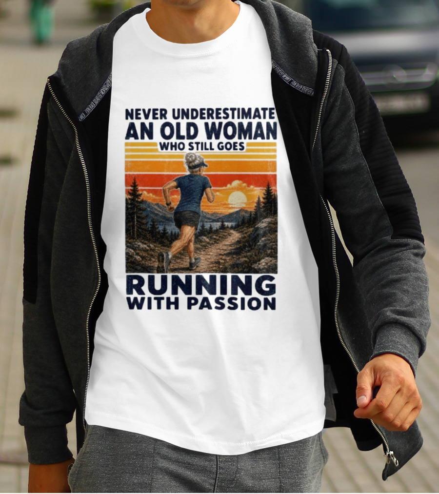 Never Underestimate An Old Woman Who Still Goes Running With Passion Sunset Scenery T-Shirt