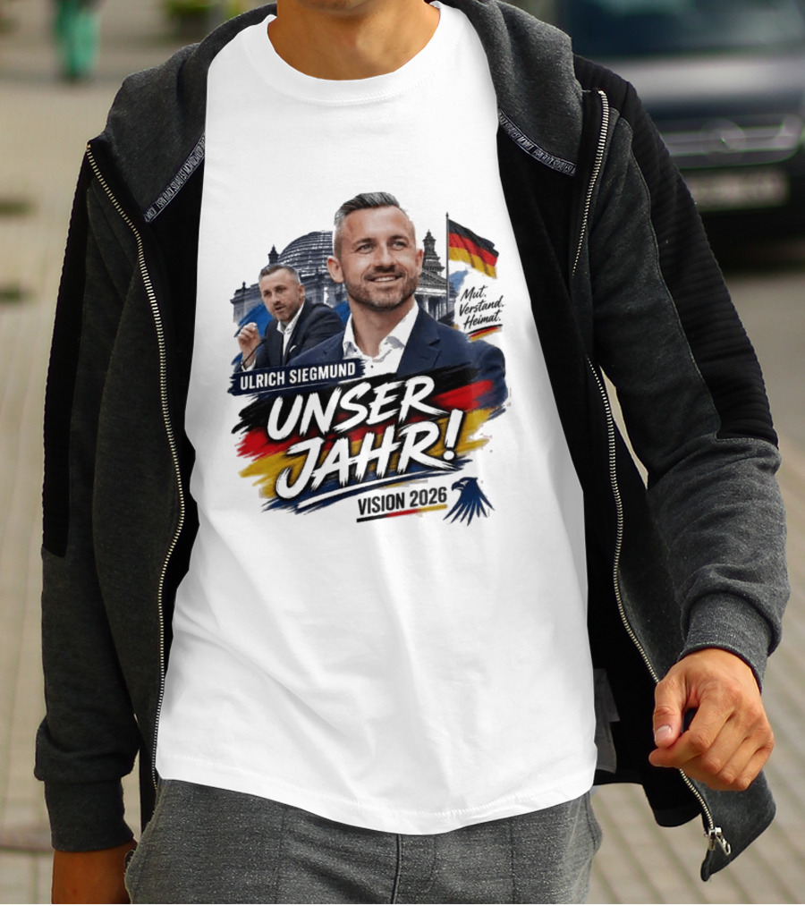 Ulrich Siegmund Unser Jahr Mut Verstand Heimat Vision 2026 T-Shirt