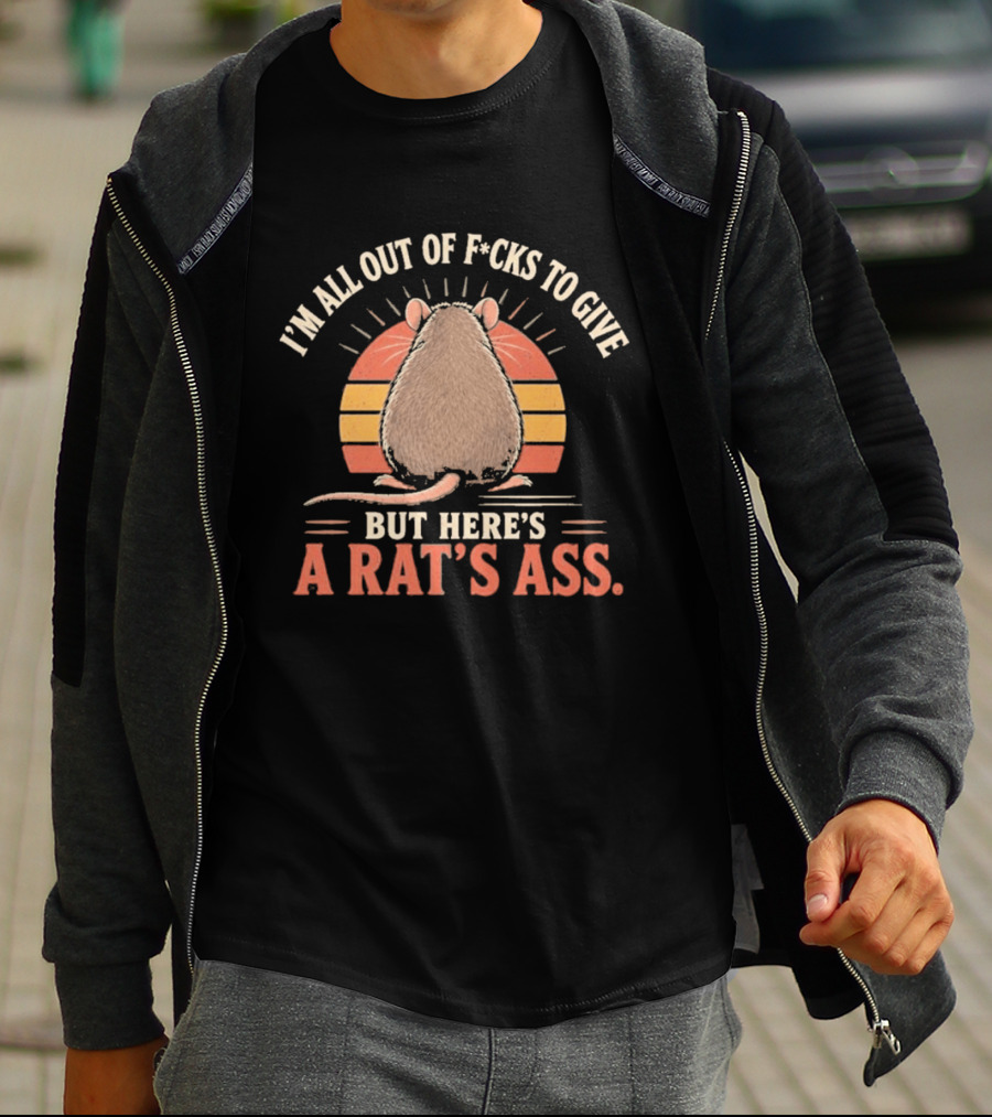 I'm All Out Of F Cks To Give But Here's A Rat's Ass Vintage Sunset T-Shirt