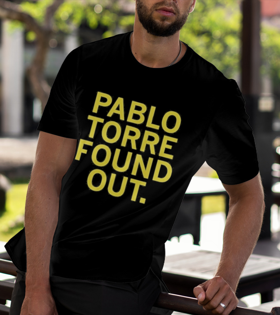 Pablo Torre Found Out Text Bold Yellow Lettering T-Shirt