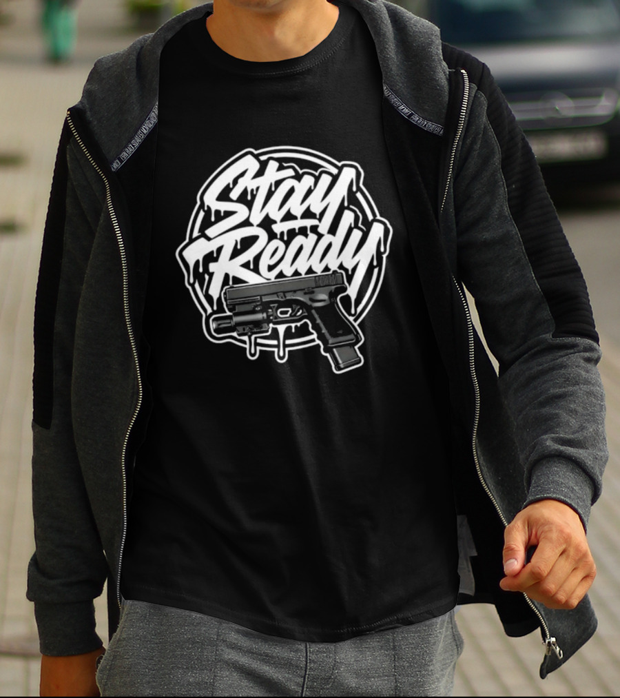 Stay Ready Gun Firearm Tactical Pistol T-Shirt