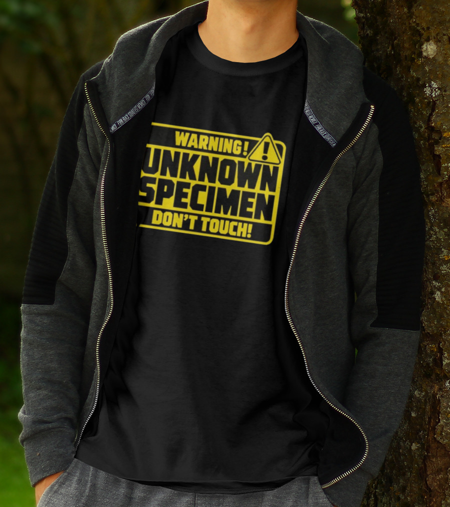 Warning Unknown Specimen Don't Touch Caution Sign T-Shirt