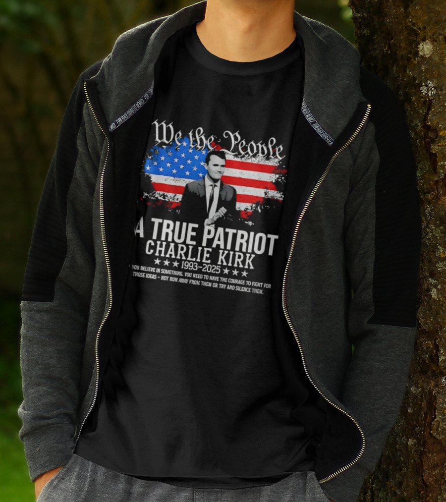We The People A True Patriot Charlie Kirk 1993 2025 American Flag Stars T-Shirt
