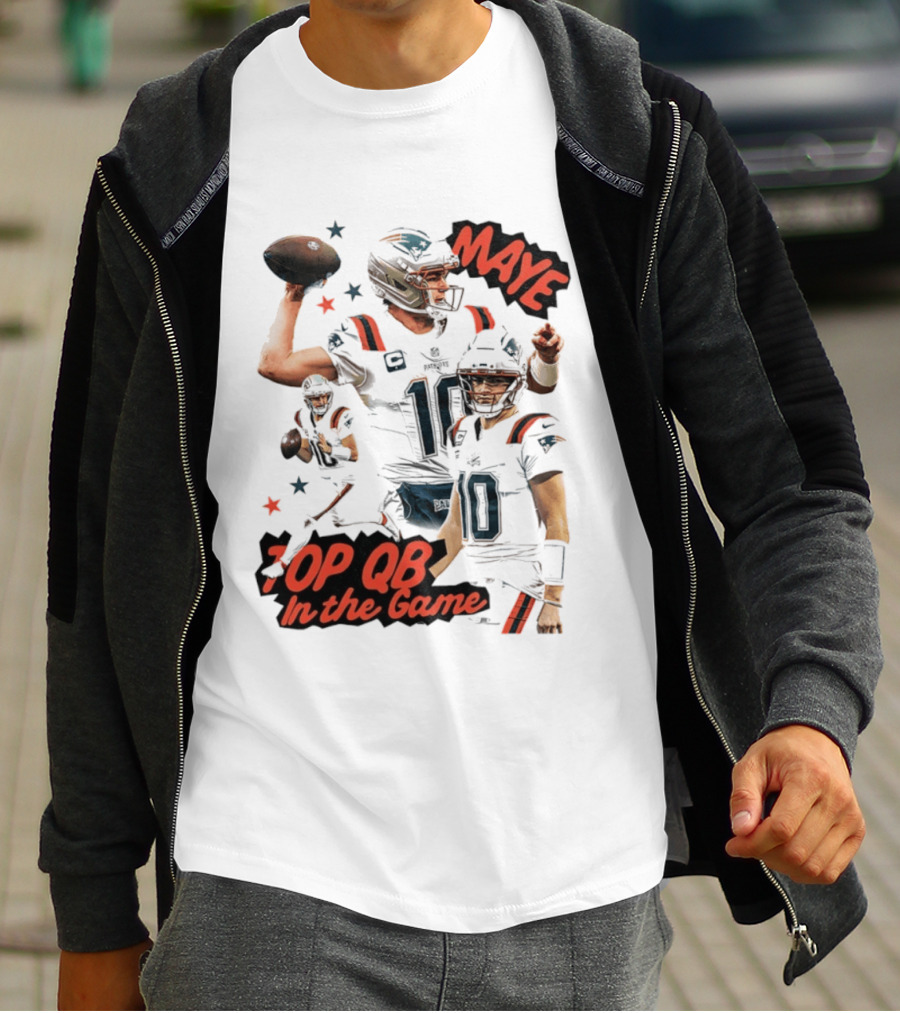 Drake Maye Top QB In The Game New England Patriots T-Shirt