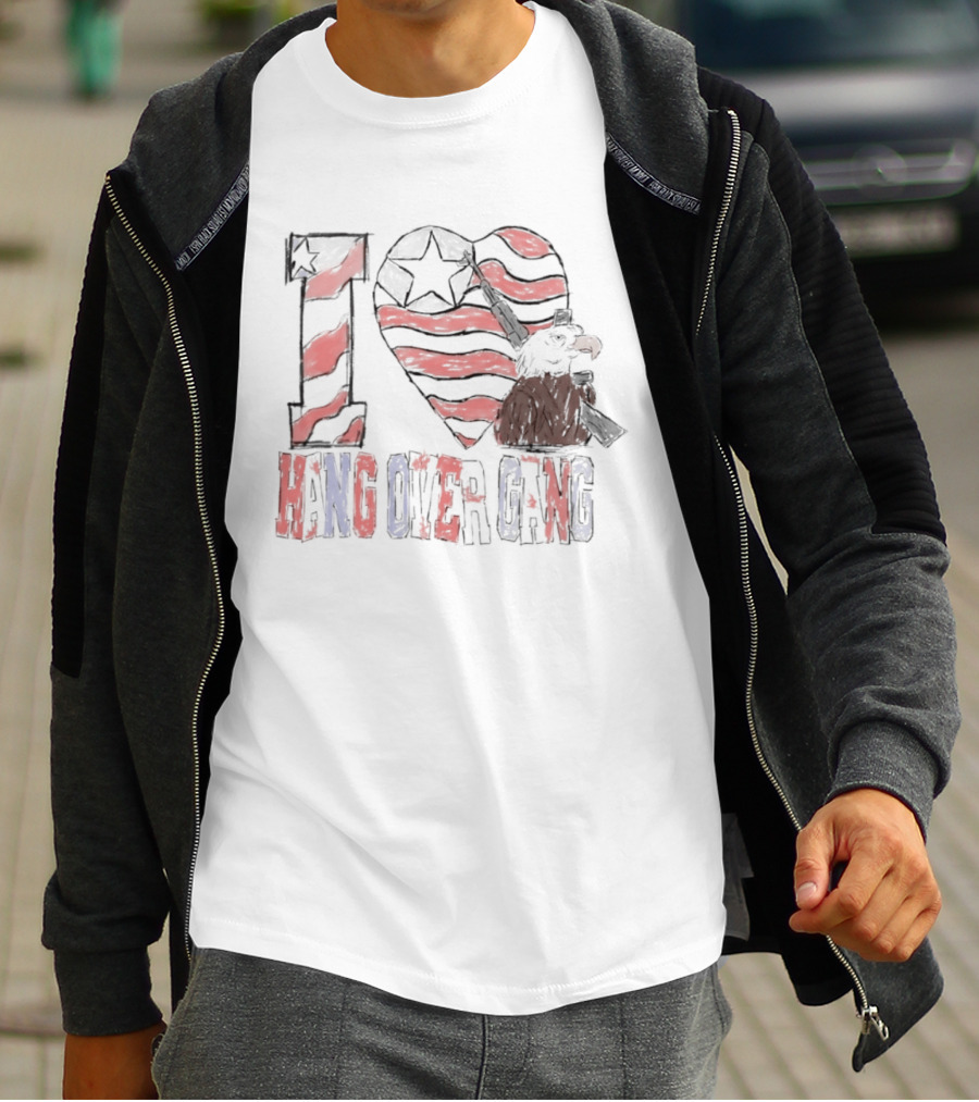 I Love Hang Over Gang Eagle American Flag Stars And Stripes T-Shirt